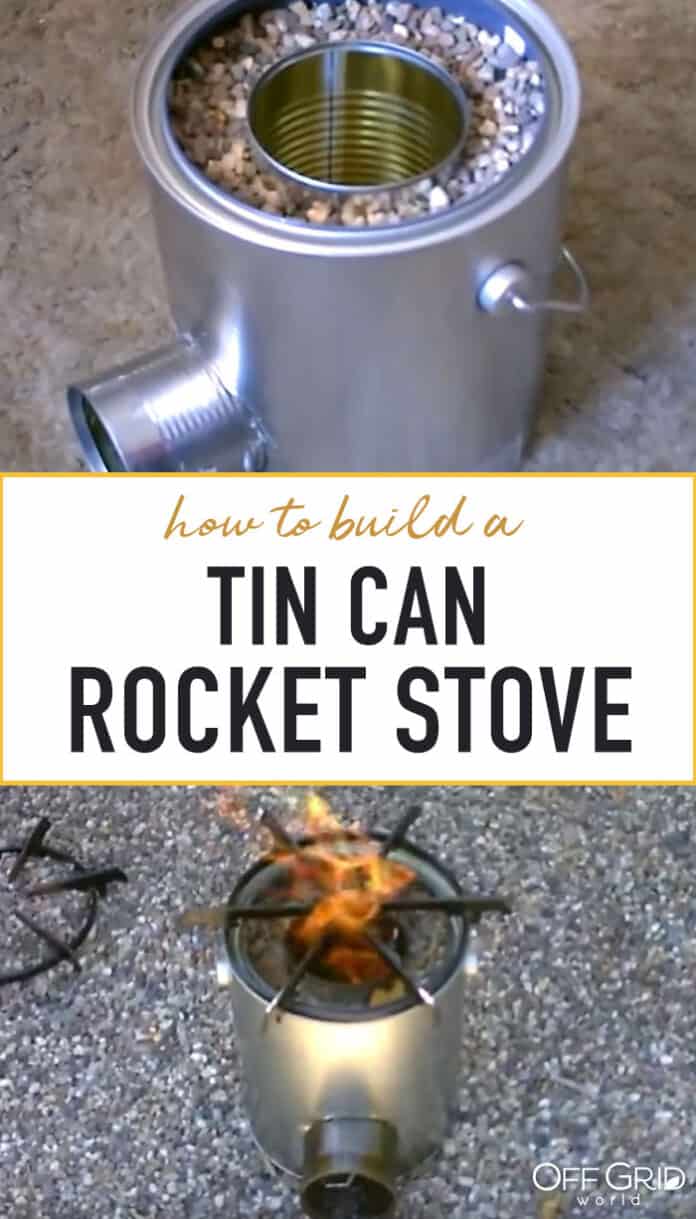 How to Make a Tin Can Rocket Stove - Off Grid World