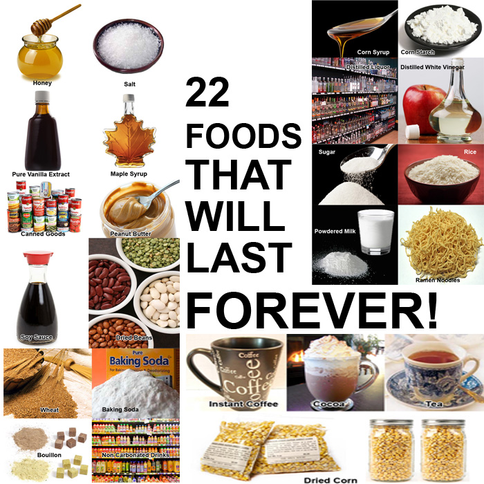 22 Foods That Will Last FOREVER!